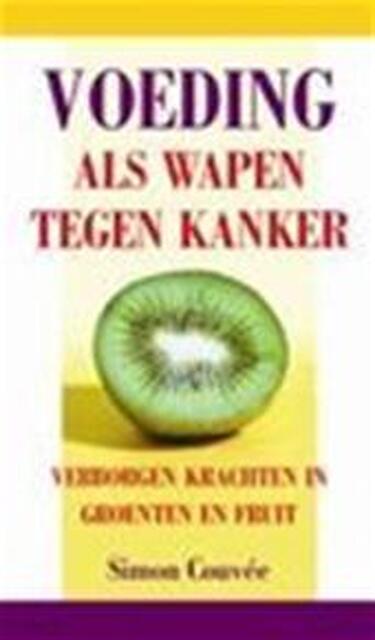 Voeding als wapen tegen kanker - S. Couvee Voeding als wapen tegen kanker - S. Couvee