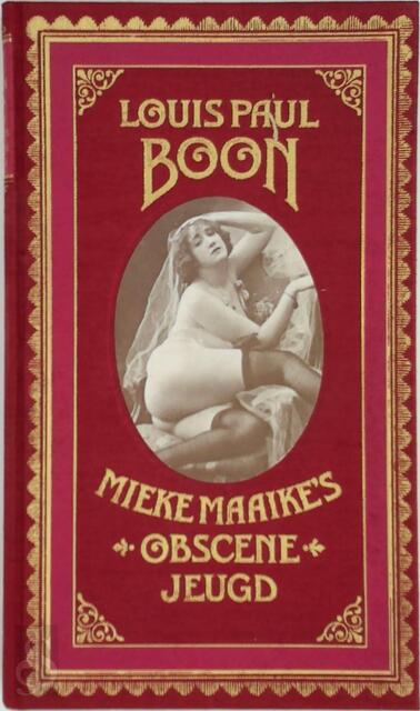 Mieke Maaike's Obscene Jeugd - Louis Paul Boon Mieke Maaike's Obscene Jeugd - Louis Paul Boon