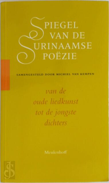 Spiegel van de Surinaamse poezie - Winston Leeflang Spiegel van de Surinaamse poezie - Winston Leeflang