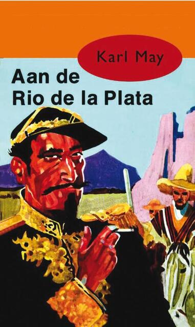 Aan de Rio de la Plata - Karl May Aan de Rio de la Plata - Karl May