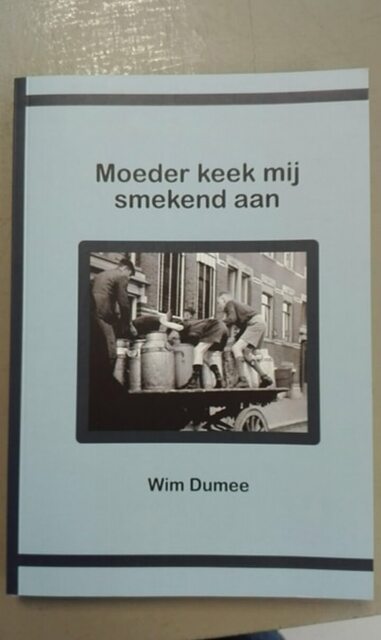 Moeder keek mij smekend aan - Wim Dumee Moeder keek mij smekend aan - Wim Dumee