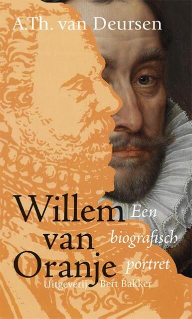 Willem van Oranje - A.Th. van Deursen Willem van Oranje - A.Th. van Deursen