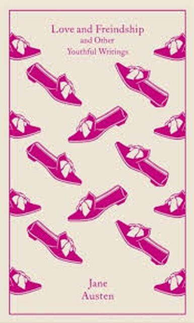 Love and Freindship - Jane Austen Love and Freindship - Jane Austen