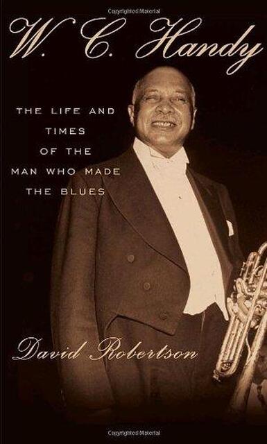 W.C. Handy - David Robertson W.C. Handy - David Robertson