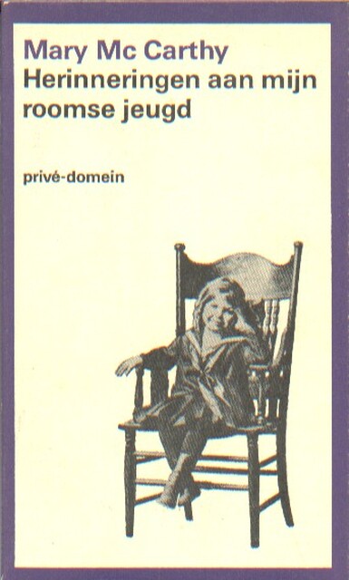 Herinneringen aan mijn roomse jeugd - Mary Mccarthy, Nini Brunt Herinneringen aan mijn roomse jeugd - Mary Mccarthy, Nini Brunt