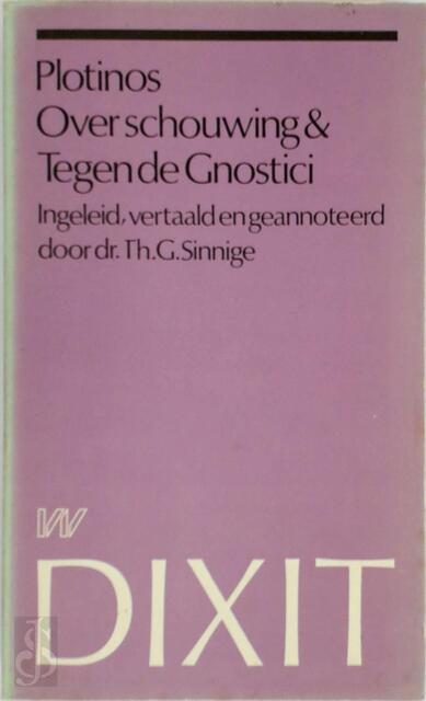 Over schouwing tegen de gnostici - Plotinos Over schouwing tegen de gnostici - Plotinos