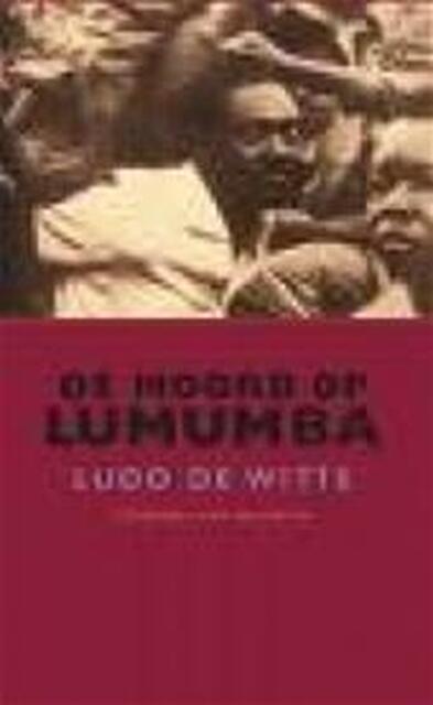 De moord op Lumumba - L. de Witte De moord op Lumumba - L. de Witte
