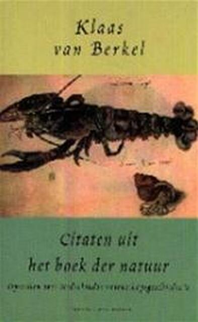 Citaten uit xi : Citaten uit het boek der natuur klaas van berkel isbn