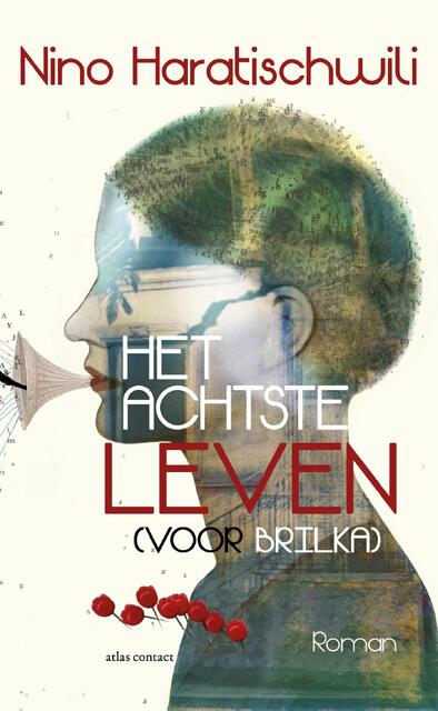 Het achtste leven (voor Brilka) - Nino Haratischwili Het achtste leven (voor Brilka) - Nino Haratischwili