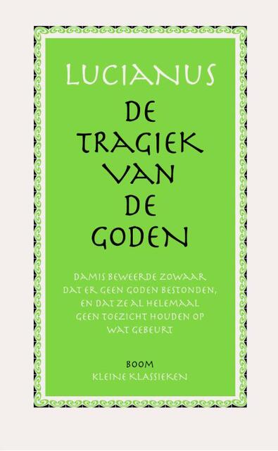 De tragiek van de Goden - Lucianus De tragiek van de Goden - Lucianus