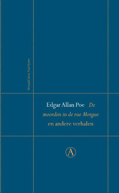De moorden in de rue Morgue en andere verhalen - Edgar Allan Poe De moorden in de rue Morgue en andere verhalen - Edgar Allan Poe