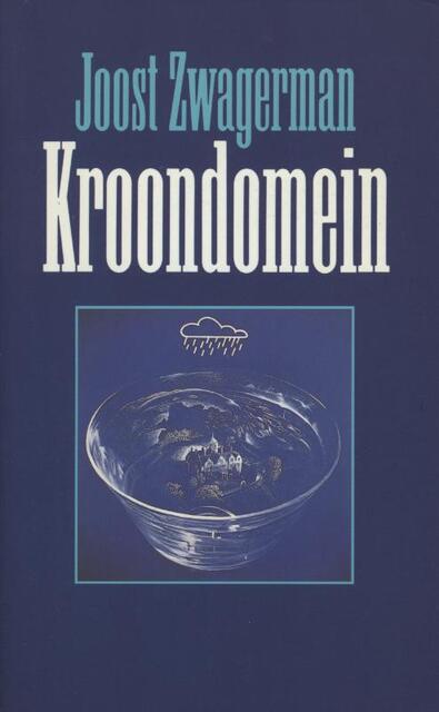 Kroondomein - Joost Zwagerman Kroondomein - Joost Zwagerman
