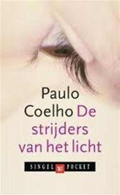 De strijders van het licht - Paulo Coelho De strijders van het licht - Paulo Coelho