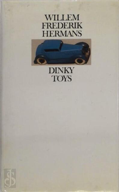 Dinky Toys - Willem Frederik Hermans Dinky Toys - Willem Frederik Hermans
