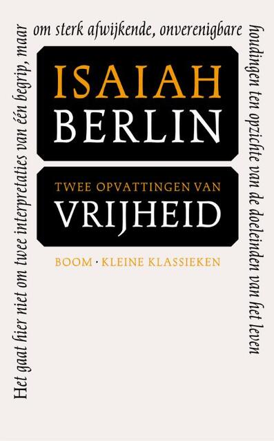 Twee opvattingen over vrijheid - I. Berlin Twee opvattingen over vrijheid - I. Berlin