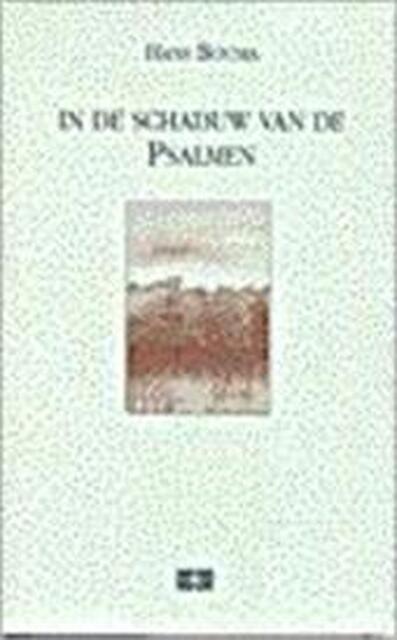 In de schaduw van de psalmen - Hans Bouma In de schaduw van de psalmen - Hans Bouma