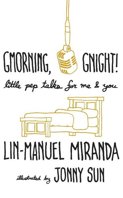 Gmorning, Gnight! - Lin-Manuel Miranda Gmorning, Gnight! - Lin-Manuel Miranda