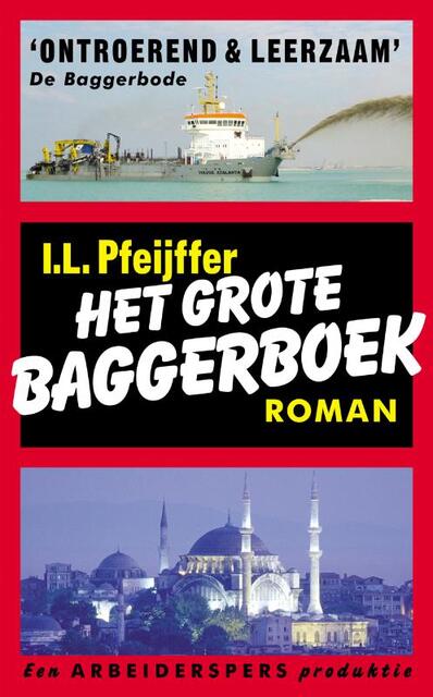Het grote baggerboek - Ilja Leonard Pfeijffer Het grote baggerboek - Ilja Leonard Pfeijffer