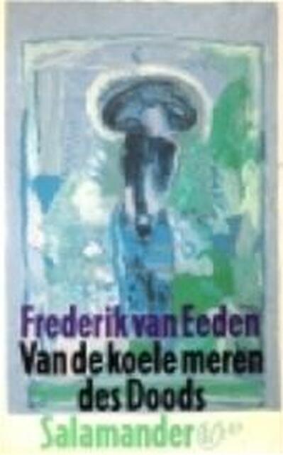 Van de koele meren des Doods - Frederik van Eeden Van de koele meren des Doods - Frederik van Eeden