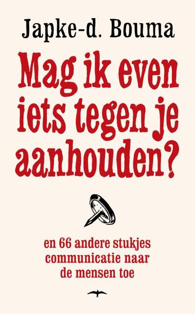 Mag ik even iets tegen je aanhouden? - Japke-d. Bouma Mag ik even iets tegen je aanhouden? - Japke-d. Bouma