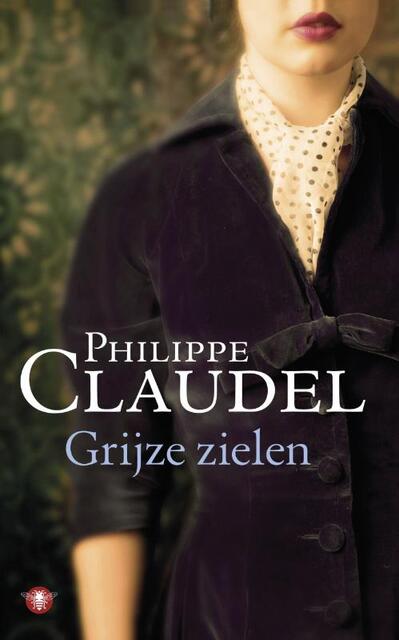 Grijze zielen - Philippe Claudel Grijze zielen - Philippe Claudel