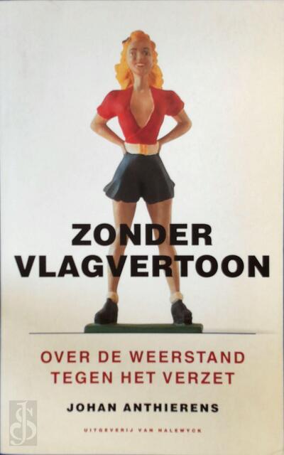 Zonder vlagvertoon - J. Anthierens Zonder vlagvertoon - J. Anthierens