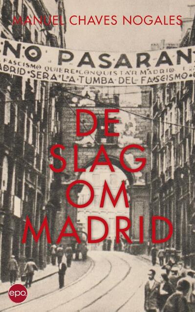 Slag om Madrid - Manuel Chaves Nogales Slag om Madrid - Manuel Chaves Nogales