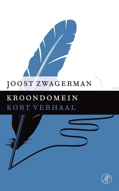 Kroondomein - Joost Zwagerman Kroondomein - Joost Zwagerman