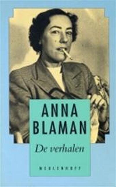 De verhalen - Anna Blaman De verhalen - Anna Blaman