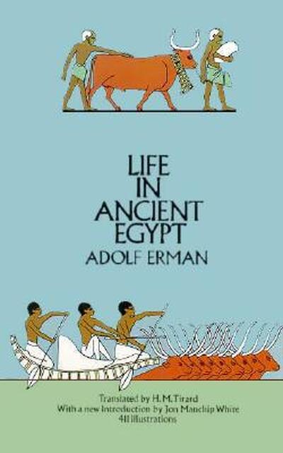 Life in Ancient Egypt - Adolf Erman Life in Ancient Egypt - Adolf Erman