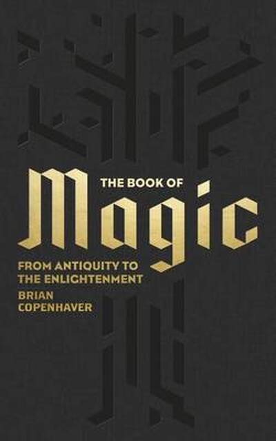 Book of magic - Brian Copenhaver Book of magic - Brian Copenhaver