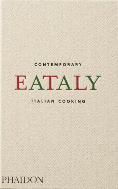 Eataly: Contemporary Italian Cooking - Eataly: Contemporary Italian Cooking -