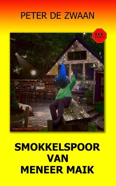 Bob Evers deel 57 Smokkelspoor van meneer Maik - Peter de Zwaan Bob Evers deel 57 Smokkelspoor van meneer Maik - Peter de Zwaan