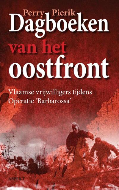 Dagboeken van het oostfront - Perry Pierik Dagboeken van het oostfront - Perry Pierik