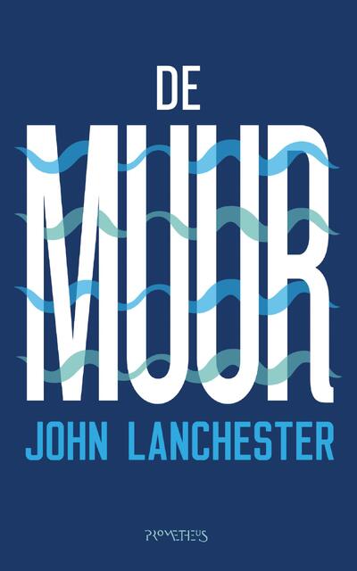 De muur - John Lanchester De muur - John Lanchester