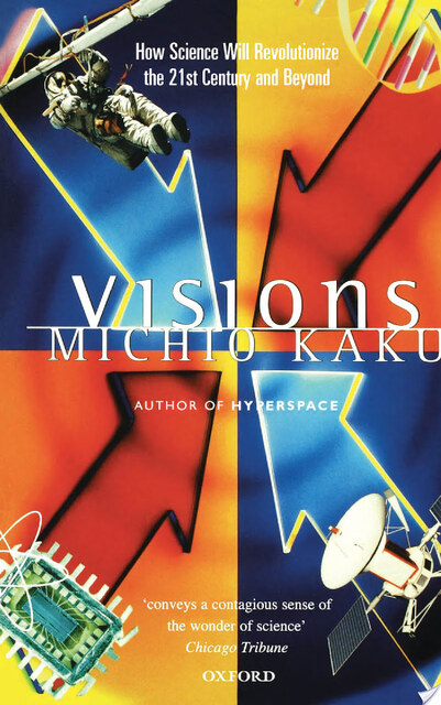 Visions - Michio Kaku Visions - Michio Kaku