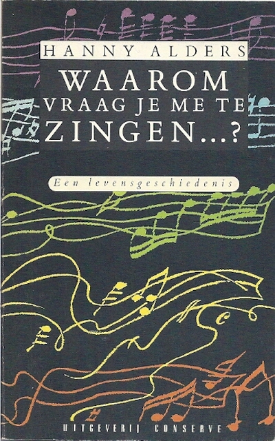 Waarom vraag je me te zingen...? - Hanny Alders Waarom vraag je me te zingen...? - Hanny Alders