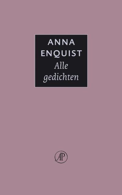 Alle gedichten - Anna Enquist Alle gedichten - Anna Enquist
