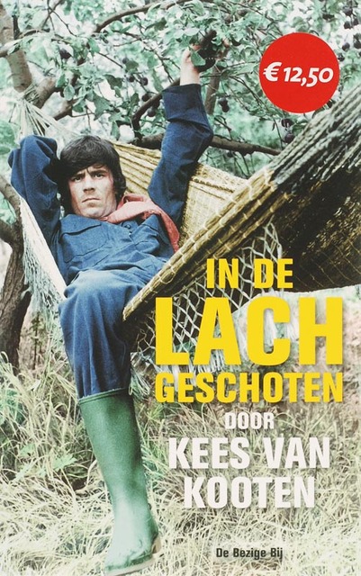In de lach geschoten - Kees van Kooten In de lach geschoten - Kees van Kooten