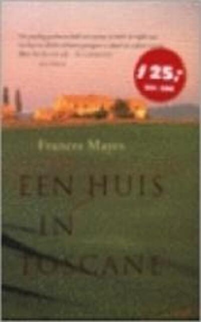 Een huis in Toscane - Frances Mayes Een huis in Toscane - Frances Mayes