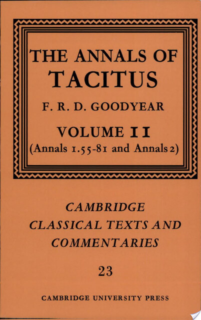 The Annals of Tacitus: Volume 2, Annals 1.55-81 and Annals 2 - Cornelius Tacitus The Annals of Tacitus: Volume 2, Annals 1.55-81 and Annals 2 - Cornelius Tacitus