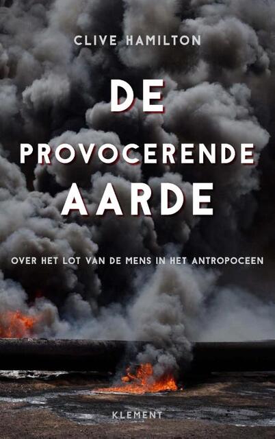De provocerende aarde - Clive Hamilton De provocerende aarde - Clive Hamilton