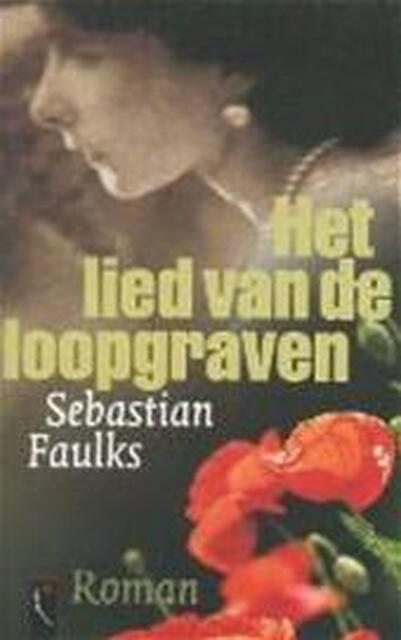Het lied van de loopgraven - Sebastian Faulks Het lied van de loopgraven - Sebastian Faulks