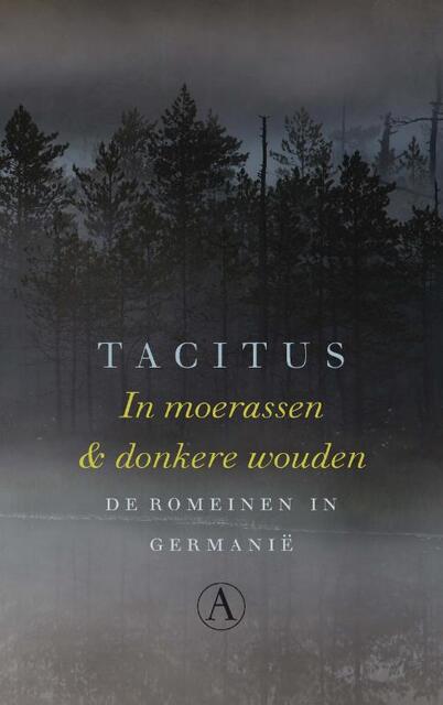 In moerassen en donkere wouden - Tacitus In moerassen en donkere wouden - Tacitus