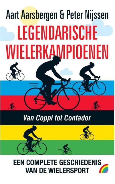 De legendarische wielerkampioenen - Aart Aarsbergen, Peter Nijssen De legendarische wielerkampioenen - Aart Aarsbergen, Peter Nijssen