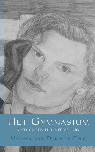 Het Gymnasium - Melissa van Dijk - de Cocq Het Gymnasium - Melissa van Dijk - de Cocq