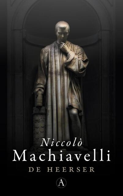 De heerser - Niccolò Machiavelli De heerser - Niccolò Machiavelli