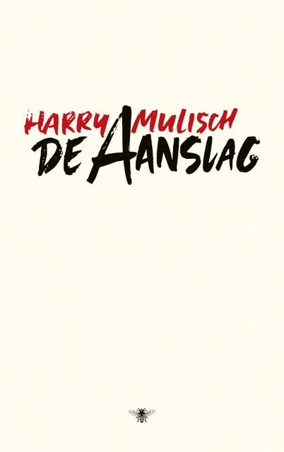 De aanslag - Harry Mulisch De aanslag - Harry Mulisch