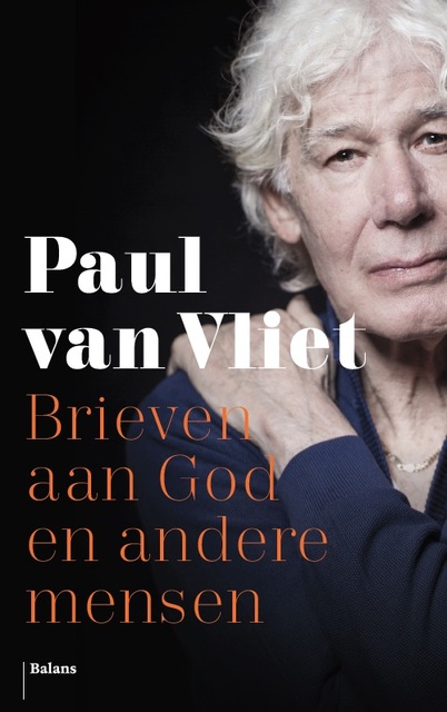 Brieven aan God en andere mensen - Paul van Vliet Brieven aan God en andere mensen - Paul van Vliet