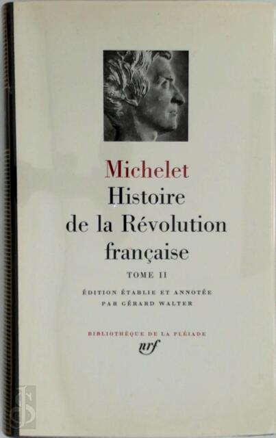 Histoire de la révolution Française - Tome II - Michelet Histoire de la révolution Française - Tome II - Michelet